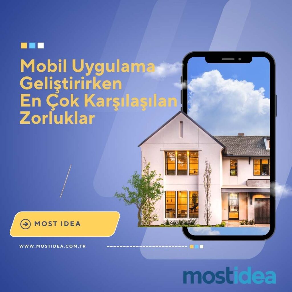 Mobil uygulama geliştirirken en çok karşılaşılan sorunlar - most idea